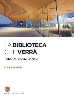 cover image of La biblioteca che verrà